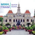 QUICK GUIDE: HO CHI MINH CITY